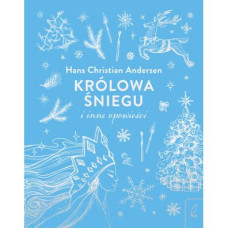 Królowa Śniegu i inne opowieści 9788383182230